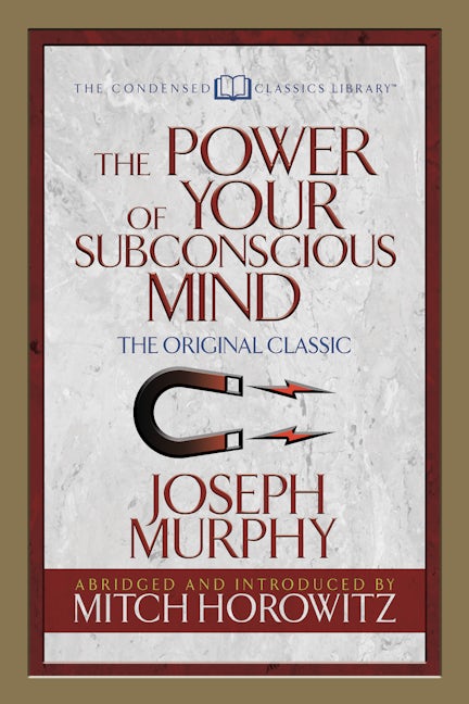Book cover image for The Power of Your Subconscious Mind (Condensed Classics) ISBN: 9781722500412